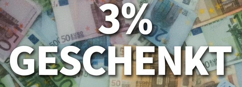 Vorkasse (Spar-Tipp: 3% geschenkt!)